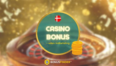 Gratis Casino Bonus uden indbetaling [april 2024 ].
